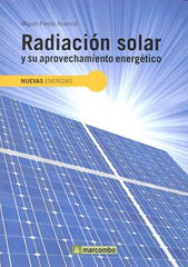RADIACION SOLAR Y SU APROVECHAMIENTO ENERGETICO - 9788426715593