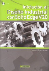 INICIACION DISEÑO INDUSTRIAL CON SOLID EDGE V20 - 9788426715777