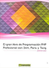 GRAN LIBRO DE PROGRAMACION PHP PROFESIONAL CON SLIM PAR - 9788426721600