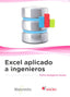 EXCEL APLICADO A INGENIEROS - 9788426723642