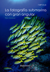 FOTOGRAFIA SUBMARINA CON GRAN ANGULARLA - 9788426726063