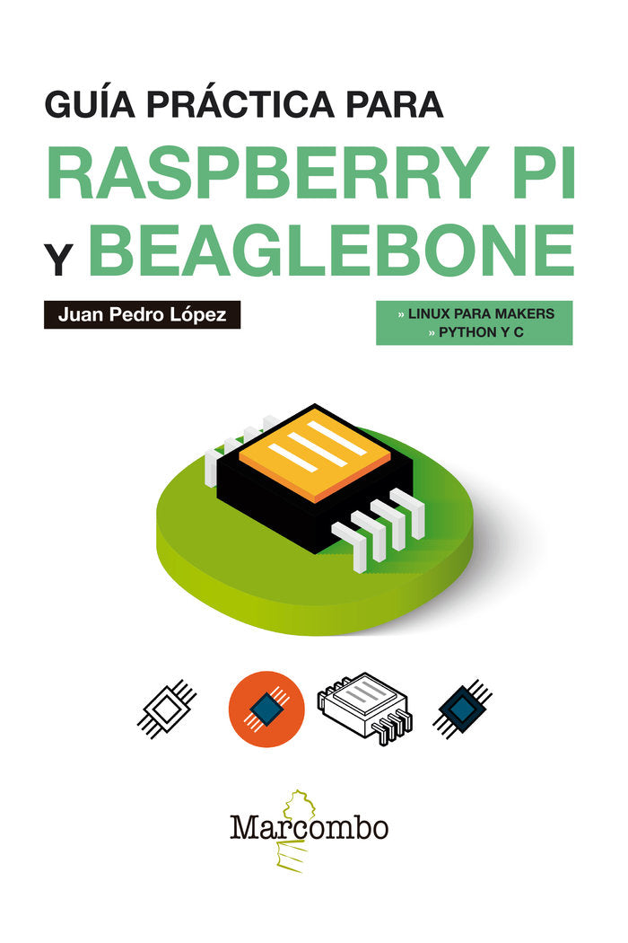 GUIA PRACTICA PARA RASPBERRY PI Y BEAGLEBONE - 9788426726698