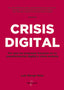 CRISIS DIGITAL | MONGE MALO, LUIS | MARCOMBO EDICIONES TECNICAS | 9788426727107