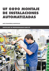UF 0890 MONTAJE DE INSTALACIONES AUTOMATIZADAS - 9788426728463