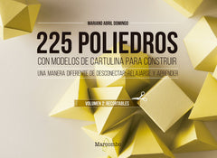225 POLIEDROS CON MODELOS DE CARTULINA PARA CONSTRUIR VOL 2 - 9788426733658