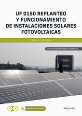 ✅ *UF 0150 REPLANTEO Y FUNCIONAMIENTO DE INSTALACIONES SOLARES FOTOVOLTAICAS - 9788426735638