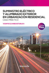 SUMINISTRO ELECTRICO Y ALUMBRADO EXTERIOR EN URBANIZACION RE - 9788426735775
