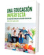UNA EDUCACION IMPERFECTA | CAVELL, TIMOTHY A,/QUETSCH, LAUREN B, | MARCOMBO EDICIONES TECNICAS | 9788426736864