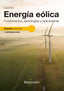 ENERGIA EOLICA FUNDAMENTOS TECNOLOGIAS Y APLICACIONES - 9788426737151