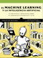 EL MACHINE LEARNING Y LA INTELIGENCIA ARTIFICIAL - 9788426738622