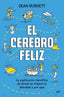 CEREBRO FELIZ EXPLICACION CIENTIFICA DE DONDE SE ORIGINA - 9788427044791