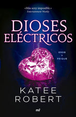 DIOSES ELECTRICOS ELECTRIC IDOL | Katee Robert | 9788427051669 (Martinez roca)