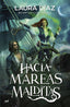 HACIA MAREAS MALDITAS | Laura Diaz (@fantasyliterature) | 9788427052918 (Martinez roca)