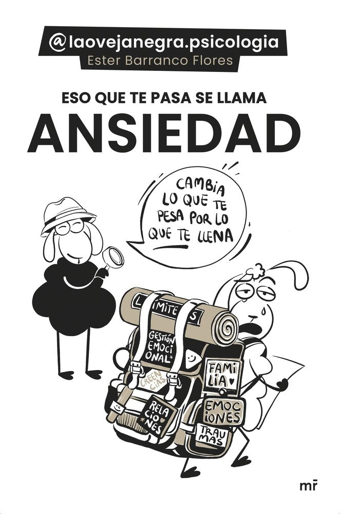 ESO QUE TE PASA SE LLAMA ANSIEDAD | ESTER BARRANCO FLORES (@LAOVEJANEGRA,PSI | MARTINEZ ROCA | 9788427053656