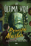 LA ÚLTIMA VIDA DEL PRÍNCIPE ALASTOR (PROSPER REDDING 2) I Bracken, Alexandra I Molino I 9788427213357