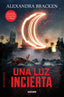 MENTES PODEROSAS 3 - UNA LUZ INCIERTA I Bracken, Alexandra I Molino I 9788427214200
