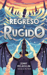 LA TIERRA DEL RUGIDO 2 RETORNO A RUGIDO | Mclachlan Jenny | 9788427217294 (Molino)