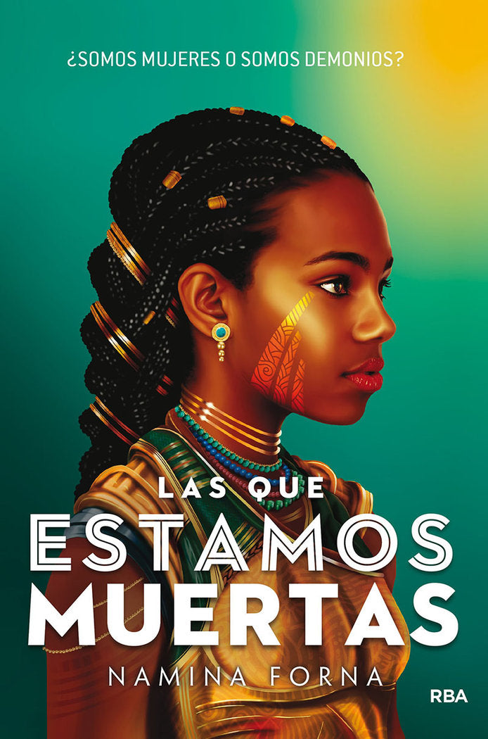 LAS QUE ESTAMOS MUERTAS, SOMOS MUJERES O SOMOS DEMONIOS | Forna Namina | 9788427220218 (Molino)