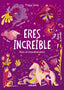 ERES INCREÍBLE I Tomar, Pragya I Molino I 9788427235861