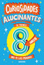 CURIOSIDADES ALUCINANTES SI TIENES 8 AÑOS I Brereton, Catherine I Molino I 9788427236509