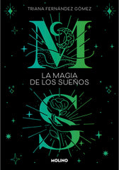 LA MAGIA DE LOS SUEÑOS I Fernández Gómez, Triana I Molino I 9788427240438