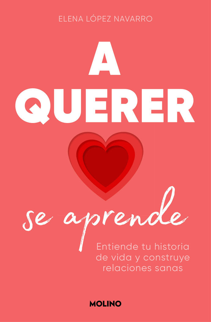 A QUERER SE APRENDE I López, Elena I Molino I 9788427242005