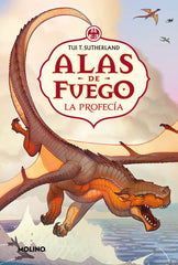 ALAS DE FUEGO 1 LA PROFECIA | Sutherland, Tui T, | 9788427245471 (Molino)