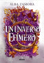 UN UNIVERSO EFÍMERO (CRÓNICAS DE HIRAIA 3) I Zamora, Alba I Molino I 9788427247673
