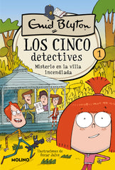 LOS CINCO DETECTIVES 1 - MISTERIO EN LA VILLA INCENDIADA I Blyton, Enid I Molino I 9788427247833