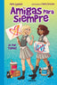 AMIGAS PARA SIEMPRE 3 - ¡A POR TODAS! I Ayguadé, María I Molino I 9788427299979
