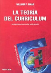 TEORIA DEL CURRICULUM | PINAR, WILLIAM F, | NARCEA EDITORIAL | 9788427720695