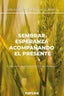SEMBRAR ESPERANZA ACOMPAÑANDO EL PRESENTE - 9788427731530