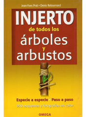 INJERTO DE TODOS LOS ARBOLES Y ARBUSTOS ESPECIE A ESPECIE - 9788428214605