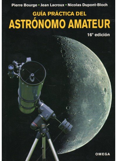 GUIA PRACTICA ASTRONOMO AMATEUR 16ªED - 9788428214858
