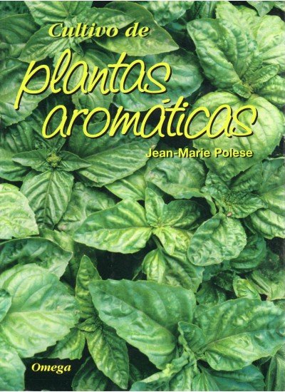 CULTIVO DE PLANTAS AROMATICAS - 9788428215091
