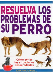 RESUELVA LOS PROBLEMAS DE SU PERRO - 9788428215404