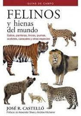 FELINOS Y HIENAS DEL MUNDO - 9788428217415