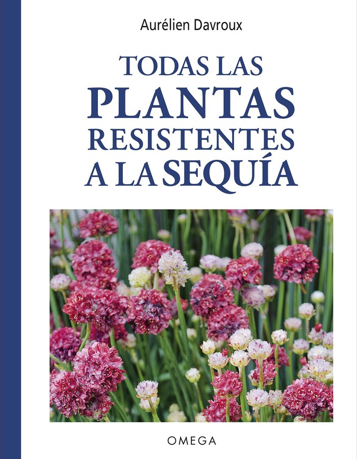 TODAS LAS PLANTAS RESISTENTES A LA SEQUIA - 9788428217620