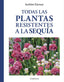TODAS LAS PLANTAS RESISTENTES A LA SEQUIA - 9788428217620