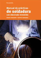 MANUAL DE SOLDADURA CON ELECTRODO REVESTIDO - 9788428325738