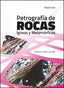 PETROGRAFIA DE ROCAS IGNEAS Y METAMORFICAS - 9788428335164