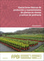 ✅ OPERACIONES BÁSICAS PRODUCCIÓN Y MANTENIMIENTO PLANTAS EN VIVEROS Y CENTROS DE JARDINERÍA - BOIX ARISTU, ELISA - PARANINFO - 9788428336000
