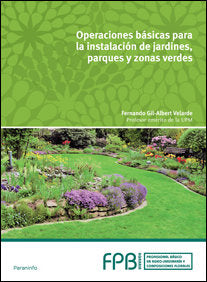 OPERACIONES BASICAS PARA LA INSTALACION DE JARDINES PARQUES - 9788428337212