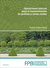 ✅ OPERACIONES BÁSICAS MANTENIMIENTO JARDINES Y ZONAS VERDES - GIL-ALBERT VELARDE, FERNANDO - PARANINFO - 9788428337229