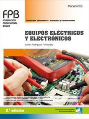 EQUIPOS ELECTRICOS Y ELECTRONICOS FPB 18 | RODRIGUEZ FERNANDEZ, JULIAN | PARANINFO | 9788428339308