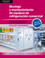 ✅ MONTAJE Y MANTENIMIENTO DE EQUIPOS DE REFRIGERACIÓN COMERCIAL - 9788428340229