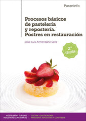 ✅ PROCESOS BÁSICOS DE PASTELERÍA Y REPOSTERÍA POSTRES EN RESTAURACIÓN. GRADO SUPERIOR. CICLOS FORMATIVOS - 9788428340960
