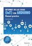 INTERNET DE LAS COSAS IOT CON ARDUINO MANUAL PRACTICO | PIZARRO PELAEZ, JESUS | PARANINFO | 9788428341868