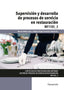 ✅ SUPERVISIÓN Y DESARROLLO DE PROCESOS DE SERVICIO EN RESTAURACIÓN - 9788428342568