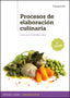 ✅ PROCESOS DE ELABORACIÓN CULINARIA 2.ª EDICIÓN 2020 - 9788428343015